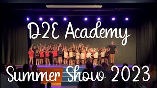 D2E Academy Summer Show 2023 || Dance 2 Enhance Academy