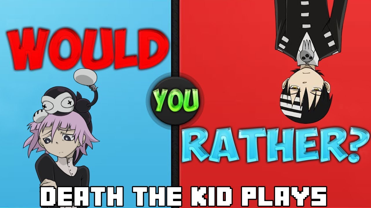 Death The Kid Plays Would You Rather Featuring Crona {Re-Upload}