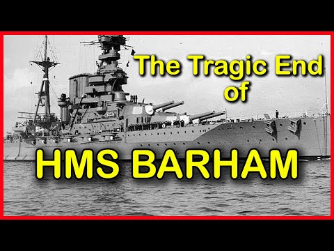 The Tragic End of HMS Barham - The Sinking of HMS Barham 1941