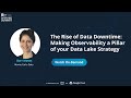 The Rise of Data Downtime: Making Observability a Pillar of your Data Lake - Monte Carlo Data