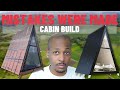 I regret building my off grid aframe cabin let me explain
