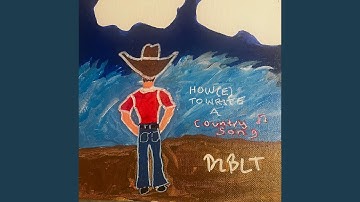 Howe to Write a Country Song