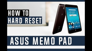 How to Restore Asus Memo Pad to Factory Settings - Hard Reset