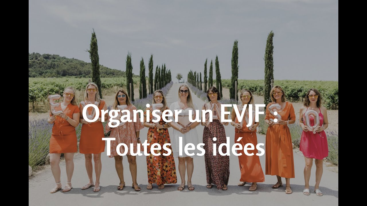 EVJF TUTO : Organiser un Enterrement de vie de jeune fille : TOUTES LES IDÉES - My❤️ EVJF