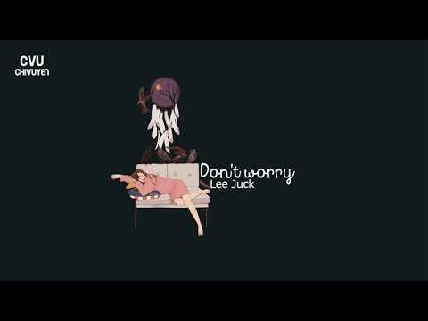 [Vietsub + Engsub + Hangul] Lee Juck (이적) - Don't worry (걱정말아요 그대)