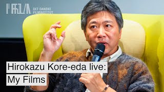Hirokazu Kore-eda live: My Films