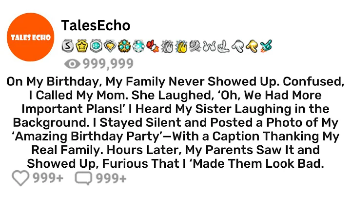 On My Birthday, My Family Never Showed Up. Confused, I Called My Mom. She Laughed, ‘Oh, We Had More