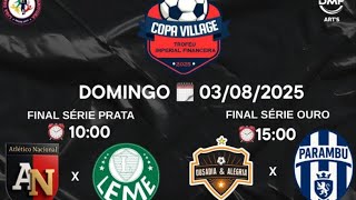 Copa Village 2025 - Final Série Prata 03/08 - 10h