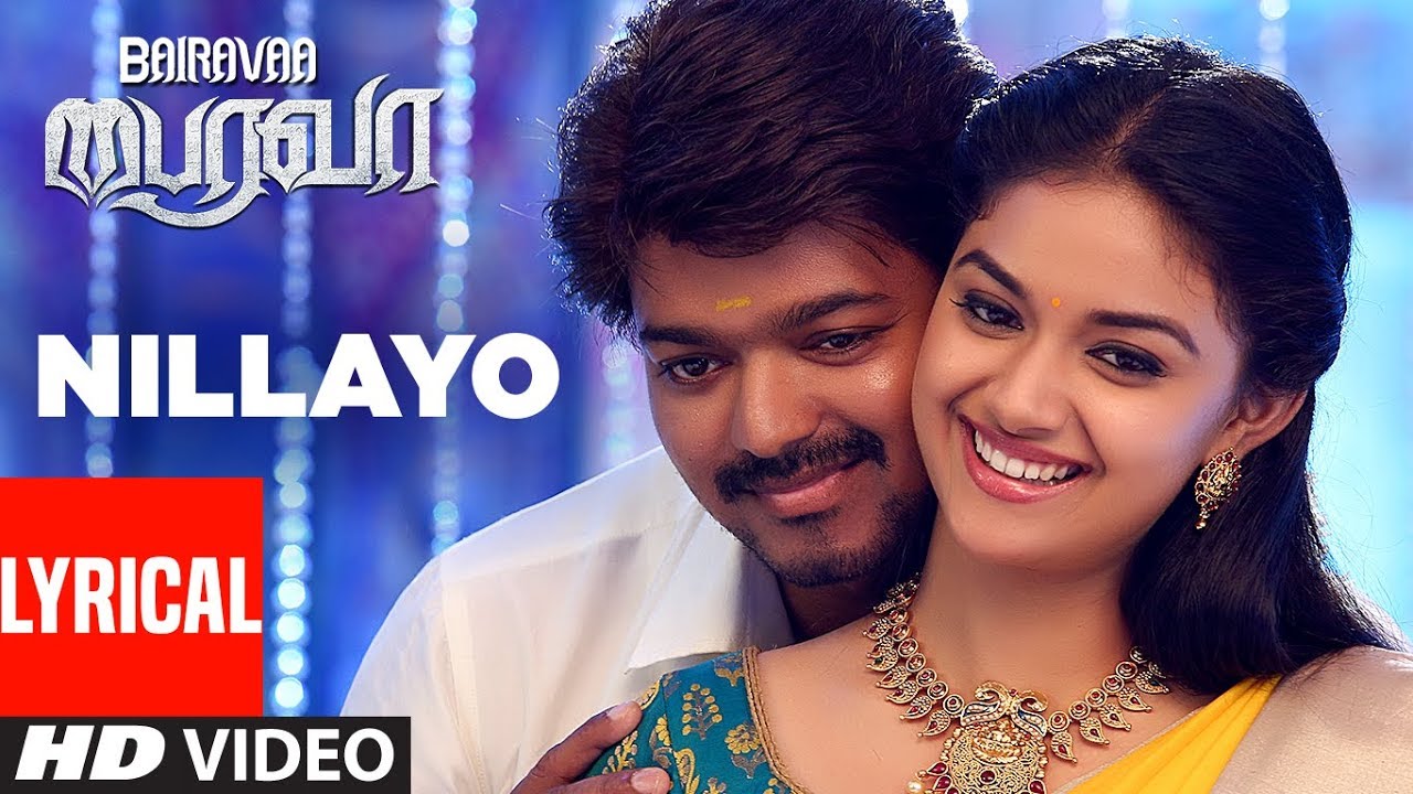 Nillayo Video Song With Lyrics  Bairavaa  VijayKeerthy SureshSanthosh Narayanan  Tamil Songs