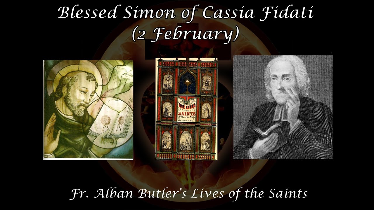 Blessed Simon of Cassia Fidati (2 February): Butler's Lives of the Saints