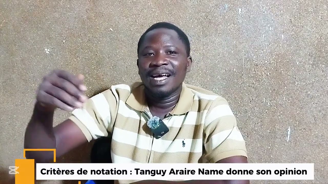 Critères de notation : Tanguy Araire Name donne son opinion 