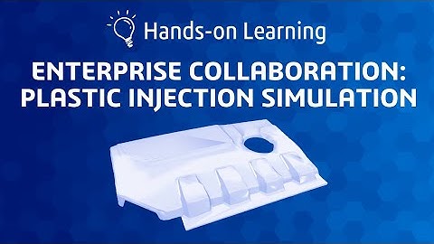 3DEXPERIENCE Example: Enterprise Collaboration - plastic injection simulation of an engine cover