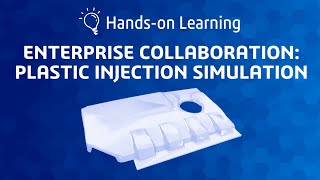 3DEXPERIENCE Example: Enterprise Collaboration - plastic injection simulation of an engine cover