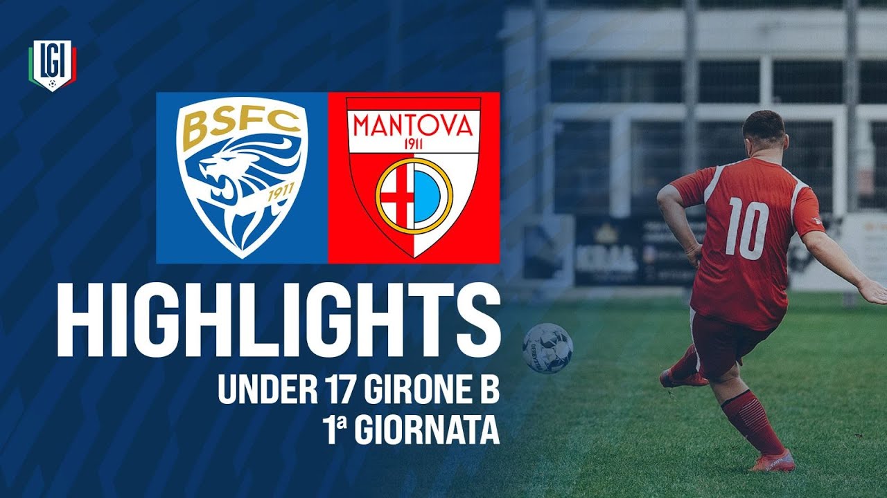 Highlights Brescia-Mantova U17 A-B, 1ª giornata stagione 2024-25