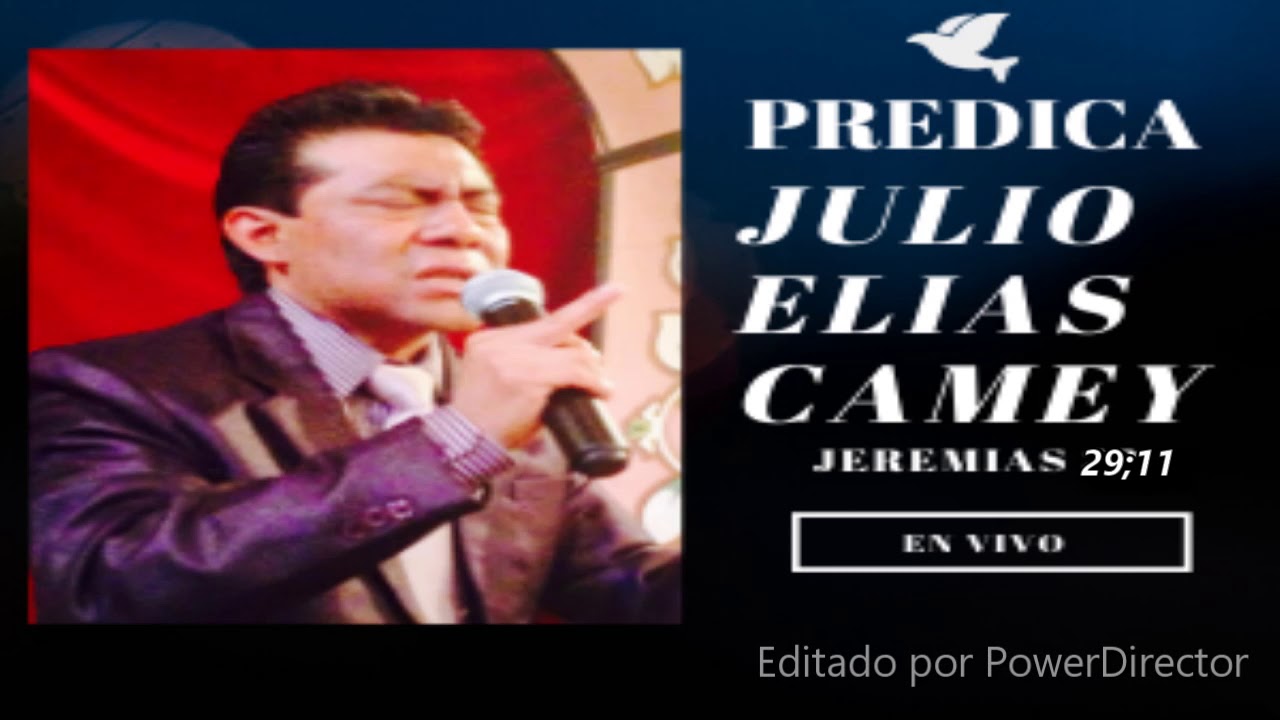 PREDICA JULIO ELIAS CAMEY #JEREMIAS 29;11