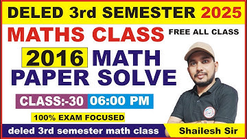 deled 3rd semester math class || deled 3rd semester 2016 math paper solve  ||30| By shailesh sir