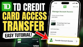 How to transfer credit card account access with TD digital banking - Easy Tutorial