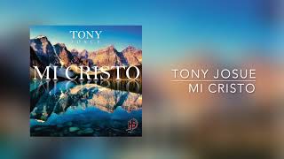 Mi Cristo | Tony Josue chords