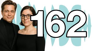 162: Brad Pitt’s Girlfriends - The Unmade Podcast
