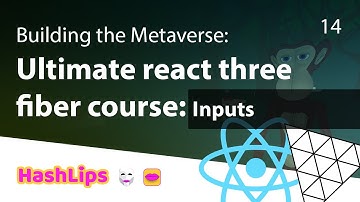 Building the Metaverse:  Ultimate react three fiber course - Inputs