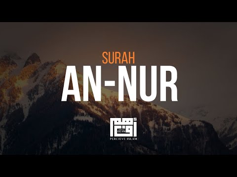 ❤️ Surah An-Nur (Full Surah) | Relax Your Heart \u0026 Soul | سورة النور (كاملة) | أرح قلبك وسمعك وروحك