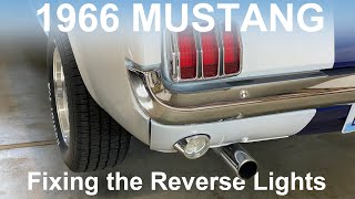 fixing the reverse lights in a 1966 mustang