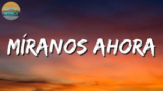 🎵 Banda Romántica || Calibre 50 - Míranos Ahora || Calibre 50, Los Lara (Letra\Lyrics)