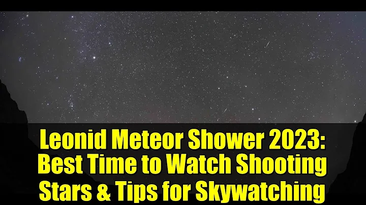 Leonid Meteor Shower 2023: Best Time to Watch Shooting Stars & Tips for Skywatching
