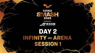 LIVE! | Infinity ∞ Arena | Day 2 | China Smash 2026 | Session 1