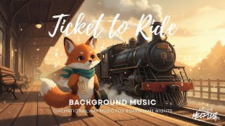 Ticket to Ride – Cinematic Railway BGM for Board Games | Relaxing Train Ambience