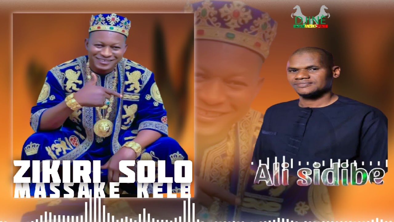 ZIKIRI SOLO MASSAKE KÉLE NOUVEAU SINGLE ALI SIDIBE BOUNDIALI