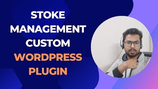Stoke Management -  Custom WordPress Plugin