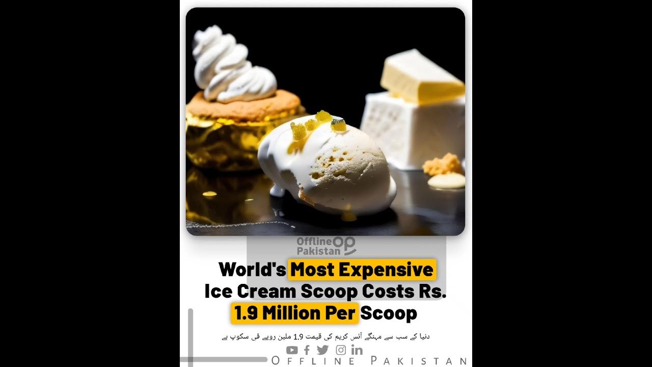 World 's Most Expensive IceCream scoop Costs Rs. 1.9 Million Per