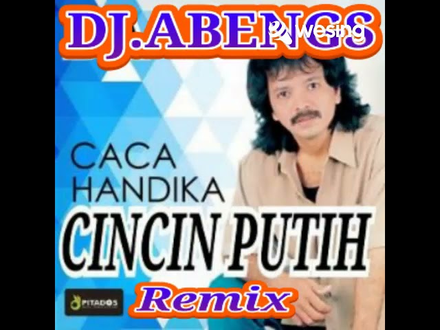 CINCIN PUTIH remix (DJ.ABENGS) class=