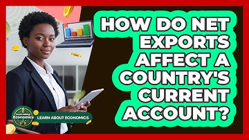 How Do Net Exports Affect A Country