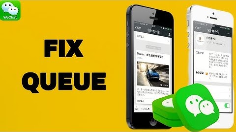 How To Fix And Solve WeChat App Queue | Final Solution