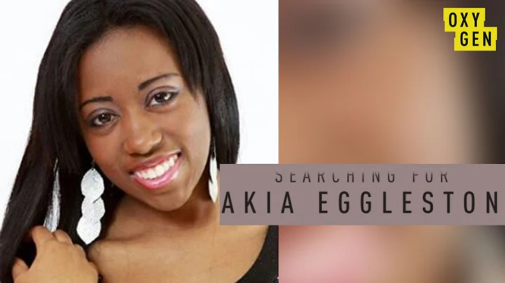 What Happened to Akia Eggleston? | FULL EPISODE | Searching For | Oxygen