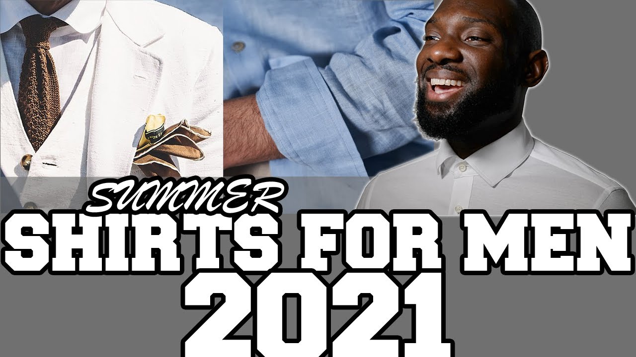 Shirts For Men 2021 Summer Wardrobe YouTube