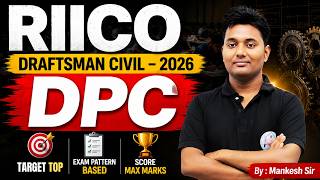 RIICO Draftsman Civil 2026 | DPC | Dam Proved Course | By Mankesh Sir