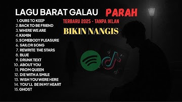 Lagu Barat Galau Viral Tiktok Terbaru 2025 | Ours To Keep, Back To Be friend | Speed + Reverb (SAD)
