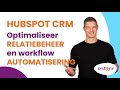 HubSpot CRM: Optimaliseer Relatiebeheer En Workflow Automatisering