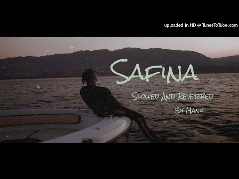 Safina Slowed And Reverbed Mano Mousv
