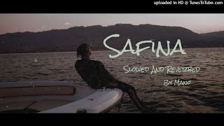 Safina - Slowed and Reverbed - Mano - Mousv
