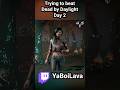 Day 2 of trying to beat Dead by Daylight! #deadbydaylight #dbd #dbdshorts #dbdclips #dbdmemes