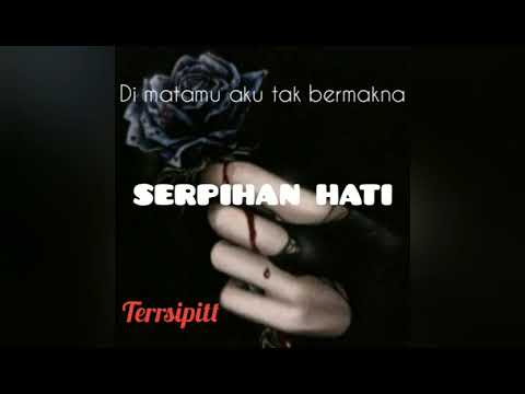 Serpihan Hati (Utopia) Audio By Terrsipitt