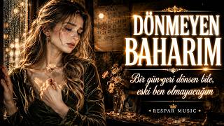 Dönmeyen Baharım 💔 Yeni Arabesk Şarkı Respar 