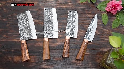 COMBO DAO BẾP - SANG - XỊN - MỊN -HÀNG CHUẨN CỦA HTX DAO PHÚC SEN