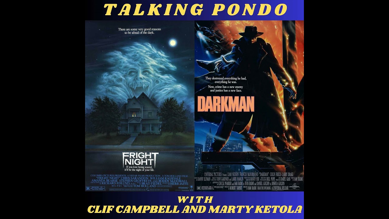 Talking Pondo: Fright Night and Darkman With Thomas and Erin Lilley Smith