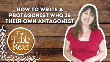 How To Write A Protagonist Who Is Their Own Antagonist - The Table Read Magazine With JJ Barnes