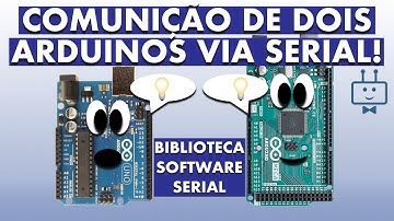 COMUNICAÇÃO SERIAL COM DOIS ARDUINOS | Como programar Software Serial no Arduino